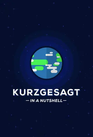 Kurzgesagt - In a Nutshell